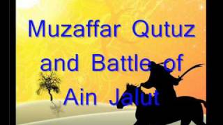 Muzaffar Saifuddin Qutuz and The Battle of Ain Jalut (03/04)
