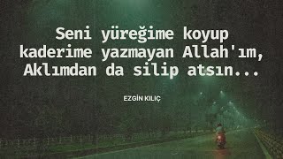 Ezgin Kılıç / Sen Benim Kabul Olmayan En Masum Duamsın...