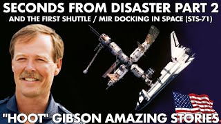 Seconds From Disaster | STS27 PART 2 And the STS71 Missions | Hoot Gibson EPISODE 3