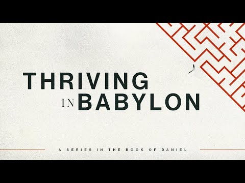 Thriving in Babylon - 3/13/22 - How To Be God's Loyal Subversive
