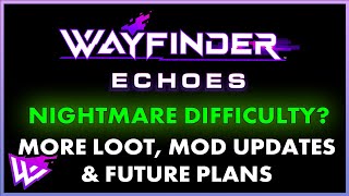 Wayfinder Echoes Update Nightmare Difficulty Is Coming Xbox Still Mia
