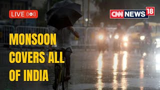Monsoon Covers All Of India | Monsoon News Live Today | Monsoon Update 2021 Today | CNN News18