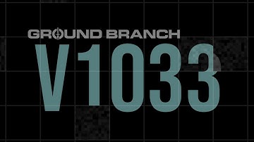 Ground Branch V1033 Preview Trailer Q4 2022 [Unofficial]