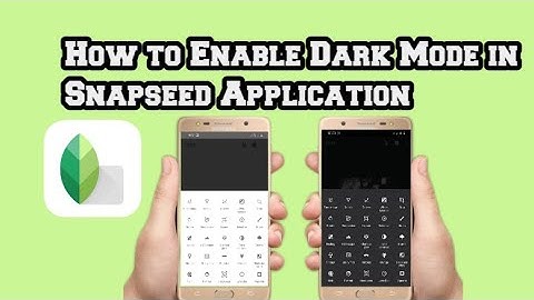 How to Enable Dark Mode in Snapseed Google Application.