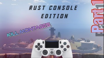 Rust console edition | Kill montages AK LR Part 1