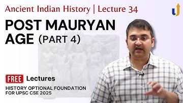 Ancient Indian History Lecture 34: Post-Mauryan Age (Part 4) |🏆 UPSC History Optional 2025