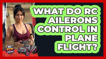 What Do RC Ailerons Control In Plane Flight? - RC Toy Central