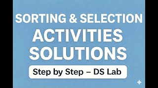 DS Lab: Sorting & Selection Activities Solutions in Java | Kth Smallest, Max Difference, Pairs Sum