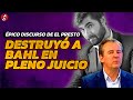 Pico discurso  el presto declar en el juicio contra adn bahl