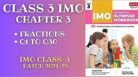 IMO CLASS 3 Chapter 3 FRACTIONS (Q1-Q30) for 2024-25
