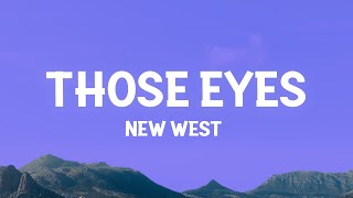 New West - Those Eyes (Lyrics) Resimi