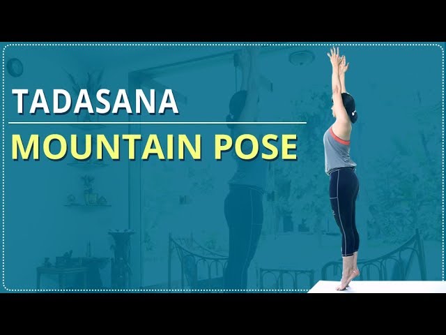 Mountain Pose (Tadasana): How to Do, Benefits and Precautions - Fitsri Yoga