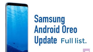 Samsung Oreo Update list||Android 8.0.0/8.1.1||Experience UI 9.0/9.5😀 full review .