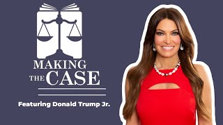 WATCH: Making the Case with Donald Trump Jr and Kimberly Guilfoyle