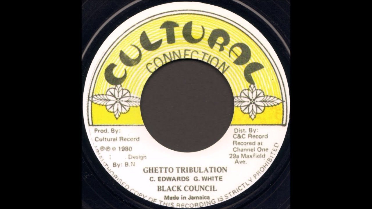 7” Black Council Ghetto Tribulation / Version NONE 	CULTURAL CONNECTION /00080 Black Council - Ghetto Tribulation (Cultural Connection) - YouTube
