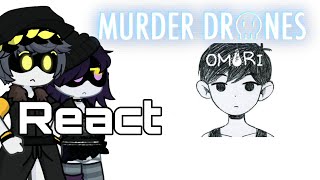 Murder Drones React Omori! (@haybe0) GL2