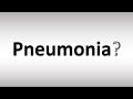 How to Pronounce Pneumonia