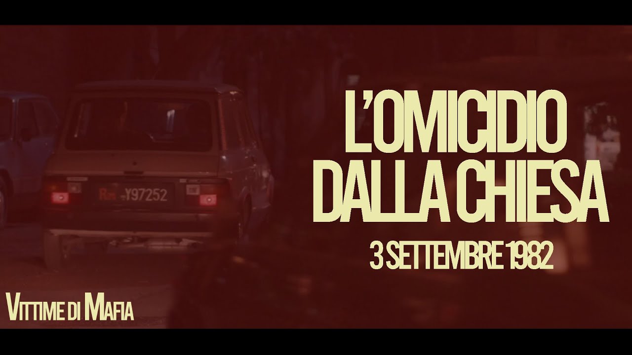 L'omicidio Dalla Chiesa - VITTIME DI MAFIA