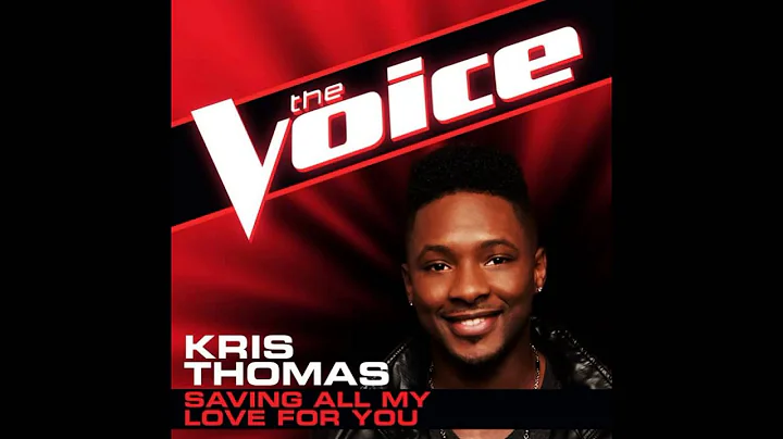 Kris Thomas: "Saving All My Love for You" - The Vo...