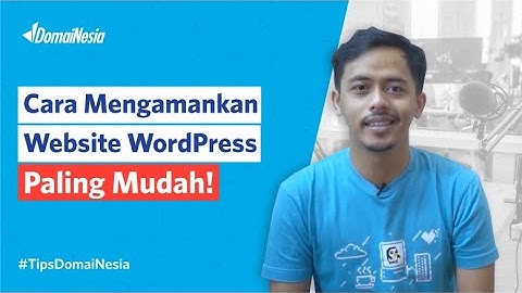 Cara Mengamankan Website WordPress
