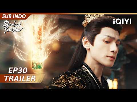 【Trailer EP30】Akhirnya! Siapa yang akan menang?💪 | Shadow Punisher | iQIYI Indonesia