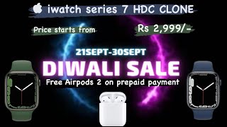 iWatch Series 7 DIWALI OFFER HDC CLONE MASTER COPY Starting 2,999/-