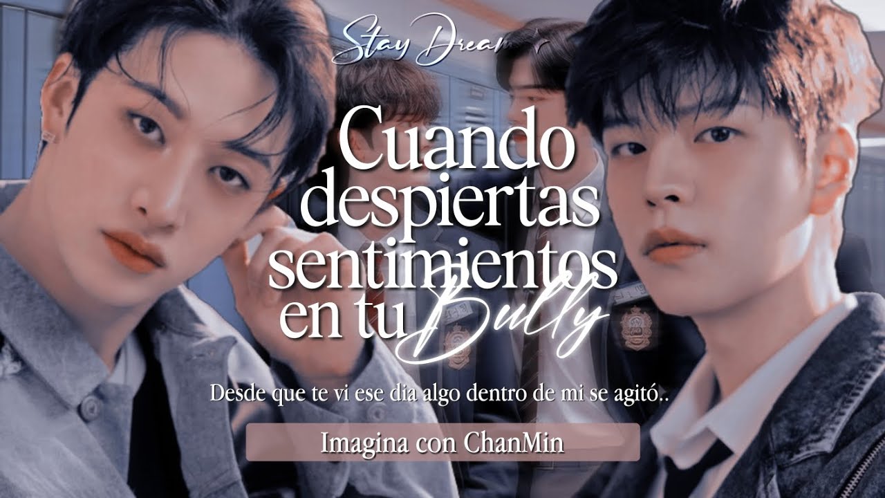 ❝Cuando Despiertas Sentimientos en tu Bully❞ | Imagina Con ChanMin | Cap. Unico