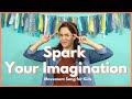 Spark Your Imagination Imagination Song For Kids Movement Song For Kids mp3