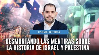 Desmontando las mentiras sobre la historia de Israel y Palestina