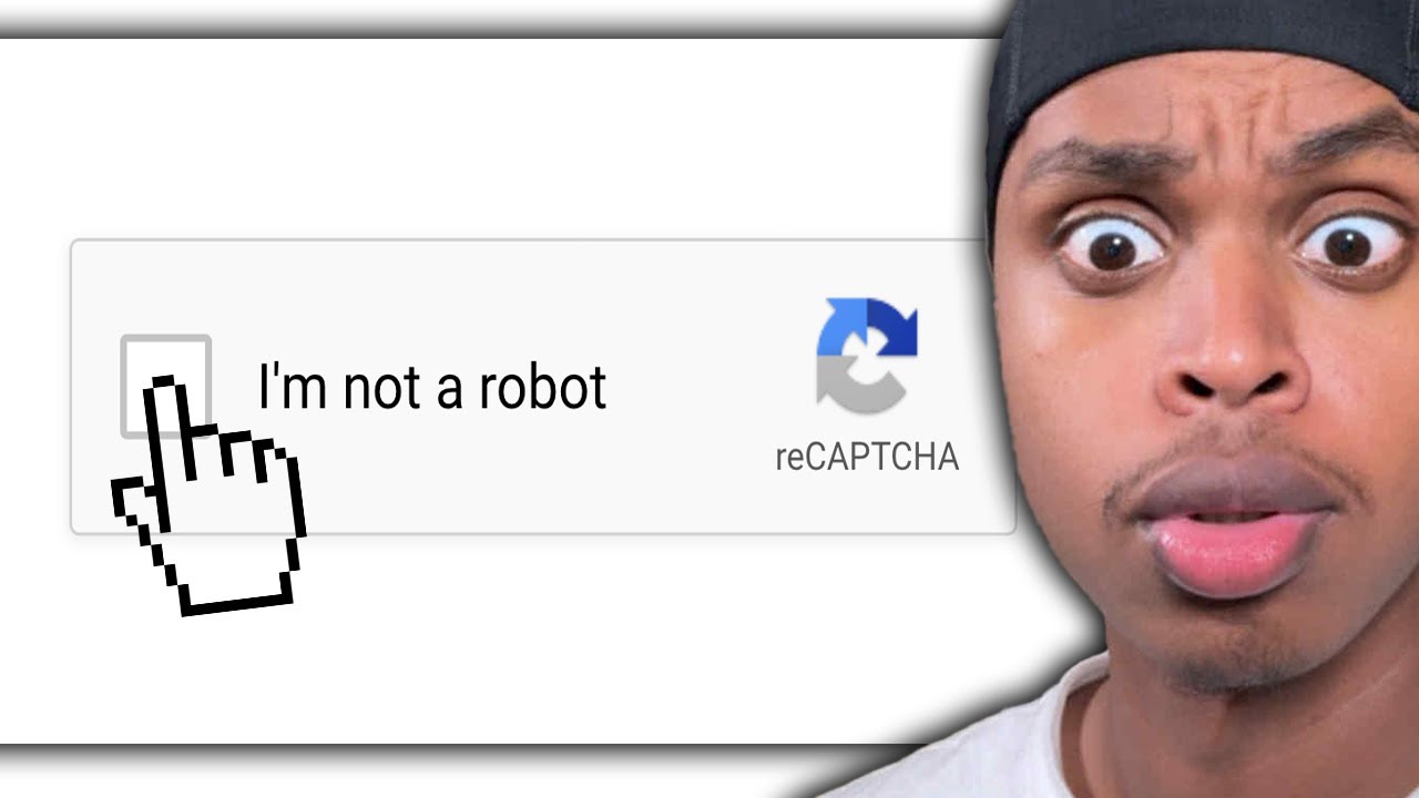 I Have To Prove I'm Not A Robot..