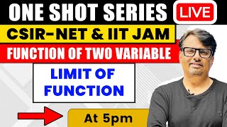 Limit of Function | Function of Two Variable in One Shot for CSIR NET &amp; IIT JAM | by GP Sir