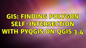 GIS: Finding polygon self-intersection with PyQGIS on QGIS 3.4 (2 Solutions!!)
