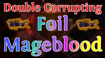 Double Corrupting a FOIL Mageblood - One of the Rarest Uniques in the Game - Path of Exile 3.20