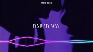 Malia Dona • Find my way (slowed & reverb) Lgribwm
