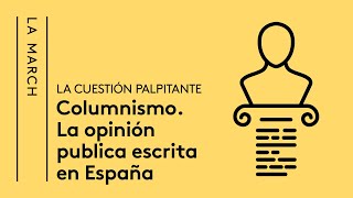 El columnismo en España: un análisis | La March