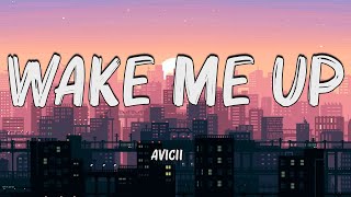 Avicii - Wake Me Up (Official Lyric Video)🍀