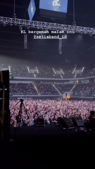 Merinding  KL , setia band live konser at malaysia stadium bergemah lagu asmarah