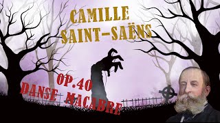 Camille SaintSaëns Op.40 Danse Macabre (Orchestral)