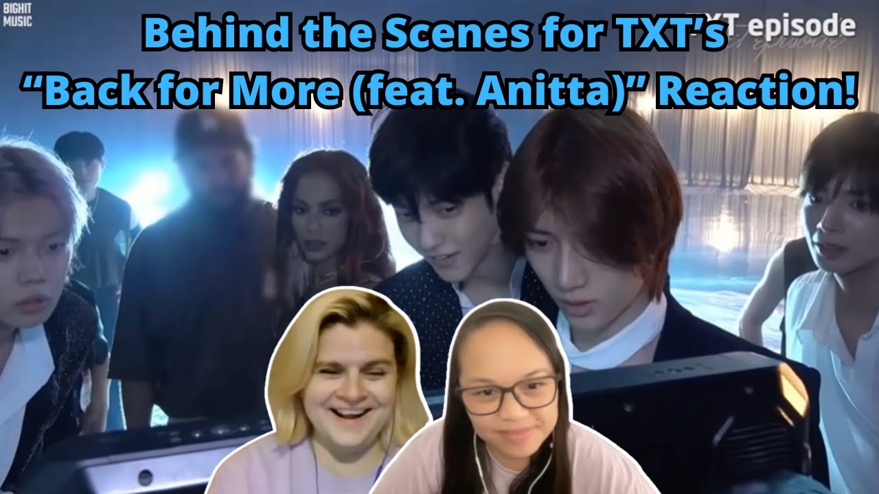 [EPISODE] TXT (투모로우바이투게더) ‘Back for More (with Anitta)’ MV Shoot Sketch | A TXT Reaction