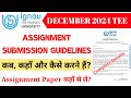 IGNOU December 2024 Assignment Submission Guidelines Released 🔥 Here's Complete Details 📝