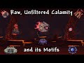 Raw Unfiltered Calamity And Its Motifs Calamity Mod Raw Unfiltered Calamity And Its Motifs Calamity Mod