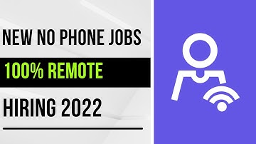 2 Non Phone Remote Jobs, Hiring Now 2022