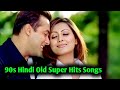 90s super hits songs  bollywood songs  kumar sanu udit narayan lata mangeshkar all love song