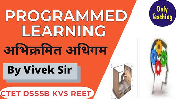 Programmed Learning || अभिक्रमित अधिगम  B.F. Skinner || CTET DSSSB KVS REET