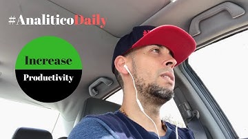 Increase Your Output - #AnaliticoDaily 16