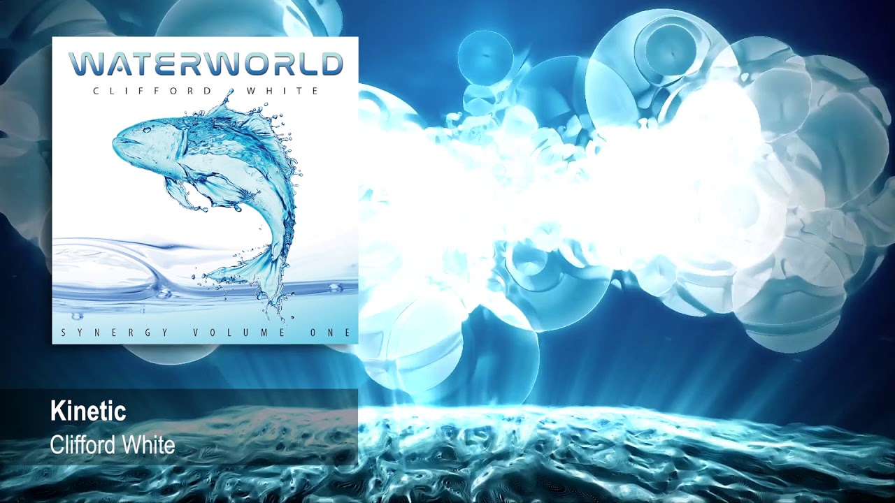 Obejrzyj Clifford White - Kinetic from Waterworld (2019) | Electronic Music, Synthwave, New Age Music w YouTube Obejrzyj Clifford White - Kinetic from Waterworld (2019) | Electronic Music, Synthwave, New Age Music w YouTube