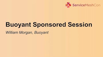 Buoyant Sponsored Session - William Morgan, Buoyant