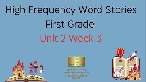 High Frequency Story Wonders First Grade Unit 2 Week 3