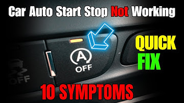 10 Symptoms Car Auto Start Stop Not Working ||