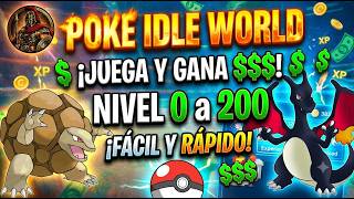 🔥 How to LEVEL UP from 0 to 200 VERY FAST in Poke Idle World 🤑 PLAY AND EARN.